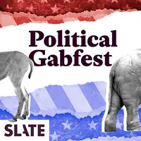 Slate Political Gabfest
